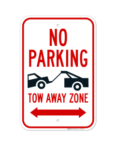No Parking Tow Away Zone With Bidirectional Arrow Sign, (SI-65220)