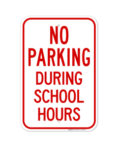No Parking During School Hours Sign