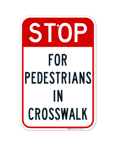 Stop For Pedestrians In Crosswalk Sign, (SI-3090)