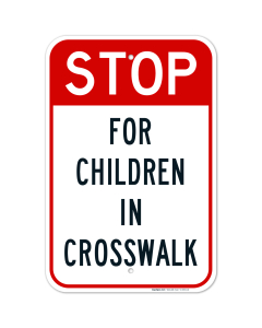 Stop For Children In Crosswalk Sign, (SI-3091)