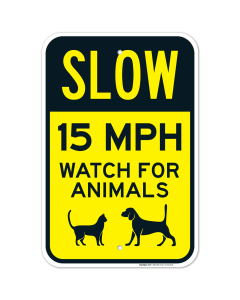 Slow 15 MPH Watch For Animals Sign, Traffic Sign