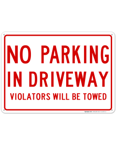 No Parking In Driveway Violators Will Towed Sign