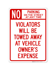 No Parking On Street At Any Time Violators Will Be Towed At Owner Expense Sign, (SI-65235)
