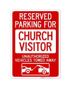 Reserved Parking For Church Visitor Unauthorized Vehicles Towed Away Sign