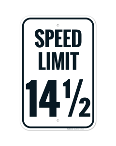 Speed Limit 14 1/2 Sign