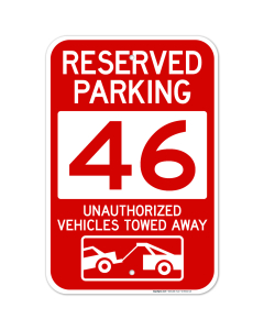 Reserved Parking Number 46, Red Unauthorized Vehicles Towed Away Sign