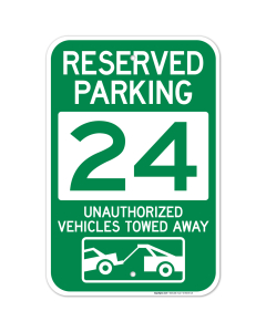 Reserved Parking Number 24, Green Unauthorized Vehicles Towed Away Sign