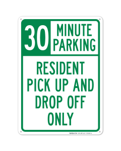 Resident Pickup And Dropoff Only 30 Minute Parking Sign