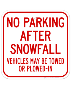 No Parking After Snowfall Vehicles May Be Towed Or Plowedin Sign