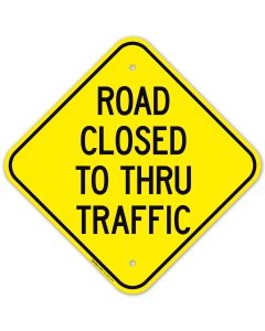Road Closed To Thru Traffic Sign