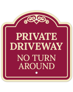 Private Driveway No Turn Around D&eacute;cor Sign