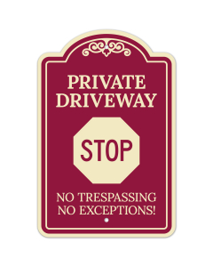Private Driveway Stop No Trespassing No Exceptions D&eacute;cor Sign, (SI-73368)