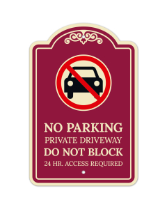 No Parking Private Driveway Do Not Block 24 Hour Access Required D&eacute;cor Sign