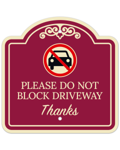 Please Do Not Block Driveway Thanks D&eacute;cor Sign
