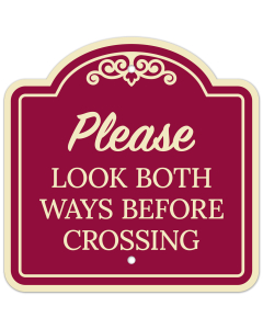 Please Look Both Ways Before Crossing D&eacute;cor Sign