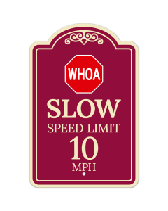 WHOA Slow Speed Limit 10 MPH D&eacute;cor Sign