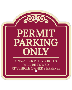Permit Parking Only Unauthorized Vehicles Will Be Towed At Owner's Expense D&eacute;cor Sign