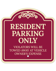 Resident Parking Only Violators Will Be Towed Away At Owner Expense D&eacute;cor Sign