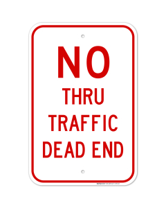 No Thru Traffic Sign, Dead End Sign
