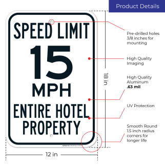 Speed Limit 15 Mph Entire Hotel Property Sign