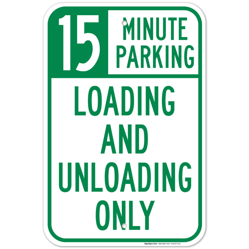 15 Minute Parking Loading And Unloading Only Sign | Sigo Signs