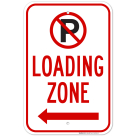 Loading Zone With No Parking Symbol And Left Arrow Sign