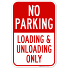 No Parking Loading And Unloading Only Sign