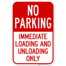 No Parking Immediate Loading And Unloading Only Sign