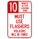 10 Minute Active Loading Zone Must Use Flashers Sign