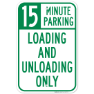 15 Minute Parking Loading And Unloading Only Sign