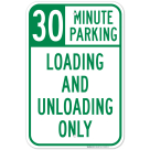 30 Minute Parking Loading And Unloading Only Sign