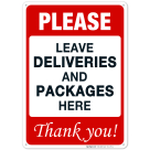 Please Leave Deliveries and Packages Here Thank You Sign