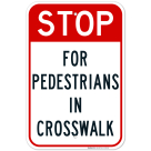 Stop For Pedestrians In Crosswalk Sign, (SI-3090)