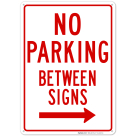 No Parking Between Sign,s with Right Arrow Sign