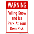 Falling Snow And Ice Park At Your Own Risk Sign