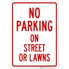 No Parking On Street Or Lawns Sign