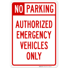 No Parking Authorized Emergency Vehicles Only Sign