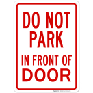 Do Not Park In Front Of Door Sign