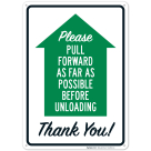 Pull Forward As Far As Possible Before Unloading With Up Arrow Sign