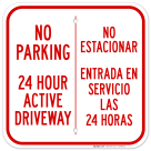 No Parking 24 Hour Active Driveway Bilingual Sign