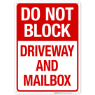 Do Not Block Driveway And Mailbox Sign