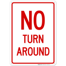 No Turn Around Sign
