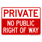 Private No Public Right Of Way Sign
