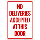 No Deliveries Accepted At This Door Sign