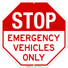 Emergency Vehicles Only Sign