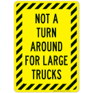 Not A Turn Around For Large Trucks Sign
