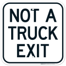Not A Truck Exit Sign