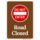 Do Not Enter Road Closed Sign