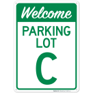 Welcome Parking Lot C Sign