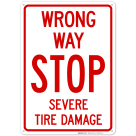 Wrong Way Stop Severe Tire Damage Sign